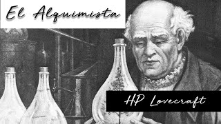 EL ALQUIMISTA de HP Lovecraft Voz Humana [upl. by Figueroa]