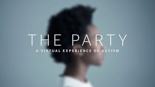 The Party a virtual experience of autism – 360 film [upl. by Caneghem]