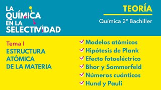 Tema I Estructura atómica de la materia Selectividad 2025 2º Bachiller [upl. by Bille910]