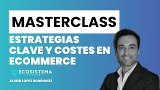 53 🎤 Entrevista con Javier López Rodríguez eCosistemaecommerce [upl. by Kwei521]