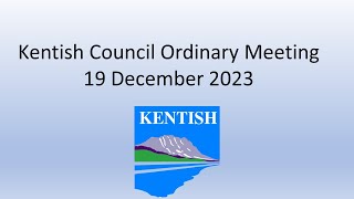 Kentish Council Ordinary Meeting 19 December 2023 [upl. by Siblee]