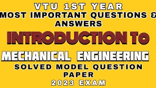 INTRODUCTION TO MECHANICAL ENGINEERING IMPORTANT QUESTIONS AND ANSWERS VTU 1ST YEAR 2023 EXAM vtu [upl. by Encratia788]