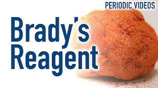 Bradys Reagent  Periodic Table of Videos [upl. by Yemrej]