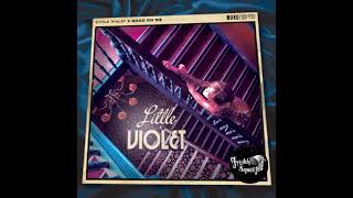 Little Violet  Good On Me Audio electroswing [upl. by Huey]