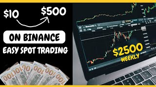 Turn 10 to 500 on Binance Spot Easy 500Day Strategy  Best Spot Trading For Beginners [upl. by Vale]