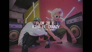 Flow 28 x Kiko El Crazy  LO RAFAGUIE Video Oficial yeffrigraph [upl. by Thera]