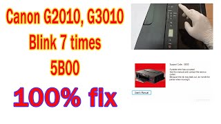 Canon G3010 G2010 error 5b00 blinking 7 times reset [upl. by Jenine]