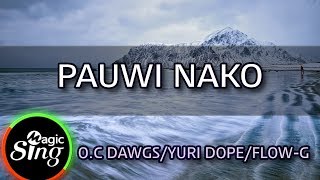 MAGICSING Karaoke OC DAWGSYURI DOPEFLOWGPAUWI NAKO karaoke  Tagalog [upl. by Hillman386]