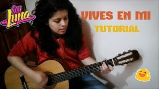 VIVES EN MI  Soy Luna  Tutorial Guitarra [upl. by Kreiker]