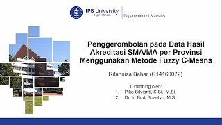 Seminar Penggerombolan Data Hasil Akreditasi SMAMA per Provinsi Menggunakan Metode Fuzzy CMeans [upl. by Notfol]