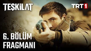 Teşkilat 6 Bölüm Fragmanı [upl. by Noelle]