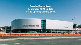 Porsche Denver West Allnew Porsche facility west of Denver Colorado September Update [upl. by Biddy]