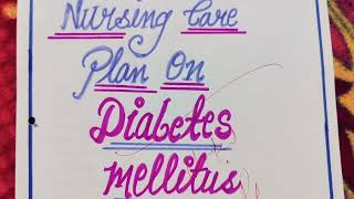 Nursing care plan of patients with Diabetes mellitus [upl. by Calli]