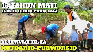 REAKTIVASI JALUR REL KERETA API KUTOARJO PURWOREJO [upl. by Eilis653]