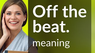 quotUnlocking the Mystery of Off the Beat An English Language Guidequot [upl. by Xirtaeb]