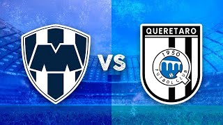 🔥🔥🔥Monterrey 🔵⚪🔵 Vs Querétaro ⚫️🔵⚫️ l Liga MX 🇲🇽⚽️ l Apertura l Jornada 3🔥🔥🔥 [upl. by Ennaitak]