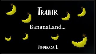 Trailer BananaLand  Temporada 2 [upl. by Paver]