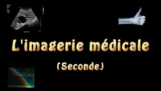 Limagerie médicale seconde [upl. by Llehsal886]