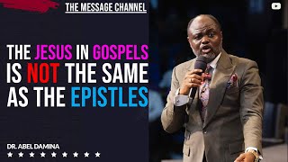 JESUS IN THE EPISTLES IS DIFFERENT FROM THE JESUS IN THE GOSPEL  DR ABEL DAMINA [upl. by Nertie]