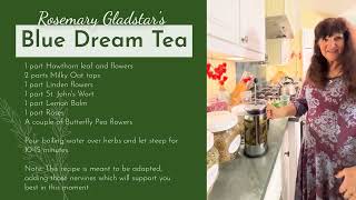 Rosemary Gladstars Blue Dream Tea [upl. by Haerb]