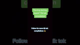 quotSo Darling Darling twerkquot Tik tok compilation [upl. by Turner]