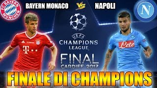 FINALE DI CHAMPIONS LEAGUE  BAYERN MONACO VS NAPOLI  FIFA 17 CARRIERA ALLENATORE NAPOLI 21 [upl. by Marin772]