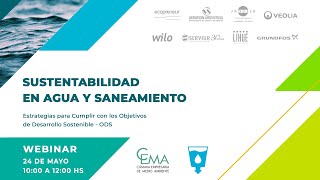 Día 1 Webinar Sustentabilidad en Agua y Saneamiento  24 de Mayo 2022 [upl. by Opportuna]