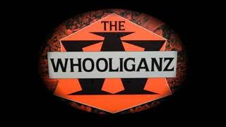 The Whooliganz  Whooliganz [upl. by Nnyla]