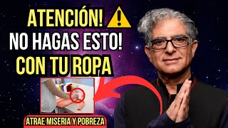 Tus ROPAS absorben ENERGÍA NEGATIVA que atrae MALA SUERTE y POBREZA SOLUCIÓN AQUÍ  Deepak Chopra [upl. by Peppy]