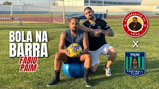 BOLA NA BARRA COM FÁBIO PAÍM ⚽️🥅 [upl. by Vassaux69]