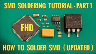 How To Solder SMD  Part 1 SMD Soldering Tutorial Updated [upl. by Nahoj690]