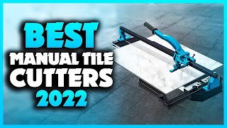 Top 5 Best Manual Tile Cutters You can Buy Right Now 2023 [upl. by Oinoitna628]