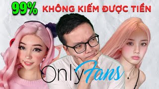 Sự thật về kiếm tiền trên Onlyfans  Thanh Cong TC [upl. by Wilone]