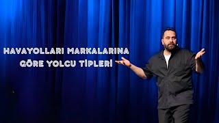 Gökhan Ünver  havayolları markalarına göre yolcu tipleri [upl. by Venetia]