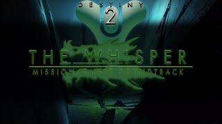 Destiny 2 Exotic Missions OST  The Whisper Exotic Mission Soundtrack [upl. by Jaddan]