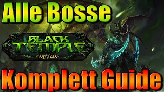 Black Temple  Alle Bosse  Komplettguide Deutsch [upl. by Dennard]