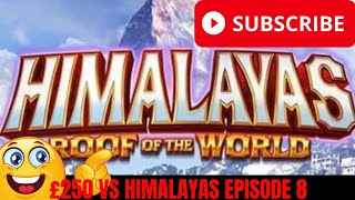 💥 £250 VS HIMALAYAS EPISODE 8 BIG WIN OR BIG LOSS ChillSlots 💥 [upl. by Thetes]