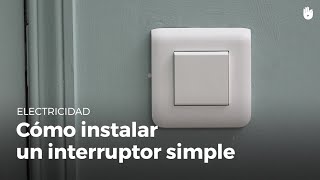 Cómo instalar un interruptor simple  Electricidad [upl. by Melly]