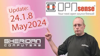 OPNsense 2418 May 2024 Update [upl. by Springer]