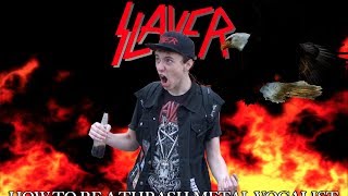 How To Be A Thrash Metal Vocalist [upl. by Marshal]