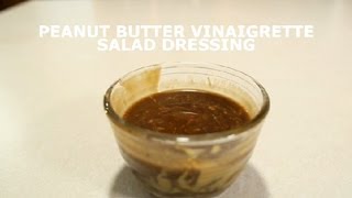 Peanut Butter Vinaigrette Salad Dressing  Salads [upl. by Esela]