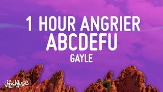 GAYLE  abcdefu angrier 1 Hour Loop [upl. by Rowe]