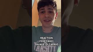 FEDEZNIKY SAVAGE  DI CAPRIO FULL REACTION SUL CANALE [upl. by Salesin]