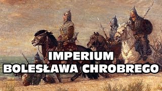 Imperium Bolesława Chrobrego [upl. by Atnoled]