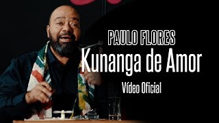 Paulo Flores  Kunanga de Amor Video Oficial [upl. by Kiah]