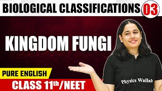 BIOLOGICAL CLASSIFICATIONS 03  Kingdom Fungi  Botany  Pure English  Class 11thNEET [upl. by Ailenroc]