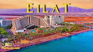 Eilat Israel 4K  Travel Guide Relaxing Music [upl. by Zoeller]