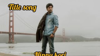 Ninnu Kori Title song  Lyrical Video   Ninnu Kori Natural Nani  Niveditha Thomas [upl. by Dnomso991]