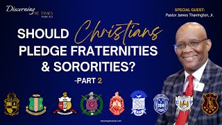 Should Christians Pledge Fraternities and Sororities  Part 2 [upl. by Icam]