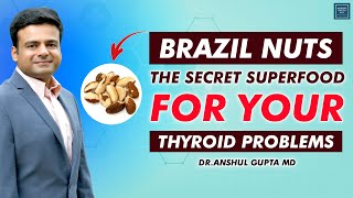 The Surprising Benefits Of Brazil Nuts For Thyroid Disease  What is The Benifits Of Brazil Nuts [upl. by Cony]